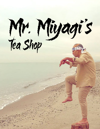 Mr. Miyagi’s Tea Shop