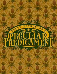 Percy Pendleton’s Peculiar Predicament