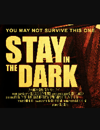 Stay in the Dark